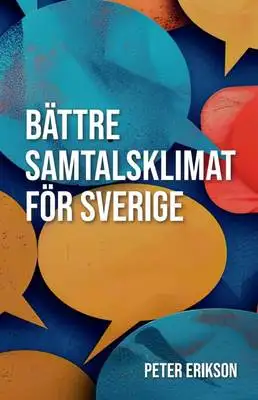 Omslag för Bättre samtalsklimat för Sverige 
