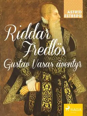 Omslag för Riddar Fredlös : Gustav Vasas äventyr