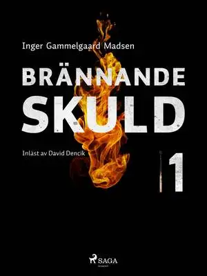 Omslag för Brännande skuld: Avsnitt 1