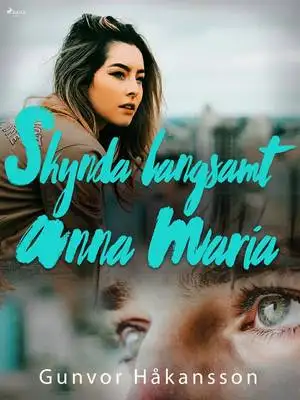 Omslag för Skynda långsamt, Anna Maria