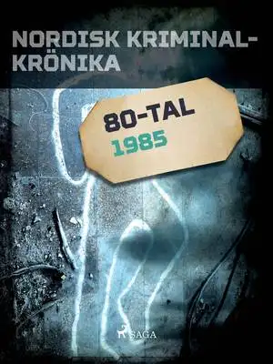 Omslag för Nordisk kriminalkrönika 1985
