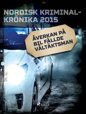 Omslag för Åverkan på bil fällde våltäktsman