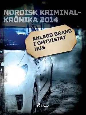 Omslag för Anlagd brand i omtvistat hus