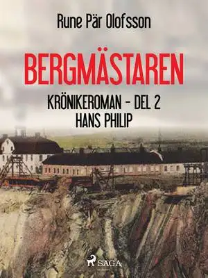 Omslag för Bergmästaren : krönikeroman. D. 2, Hans Philip