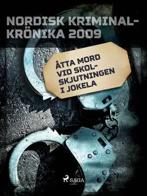 Omslag för Åtta mord vid skolskjutningen i Jokela?