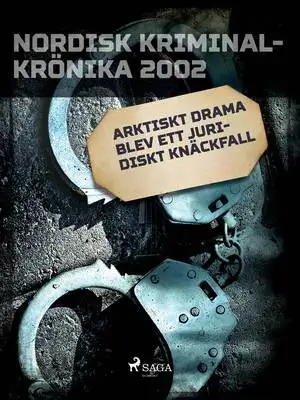 Omslag för Arktiskt drama blev ett juridiskt knäckfall