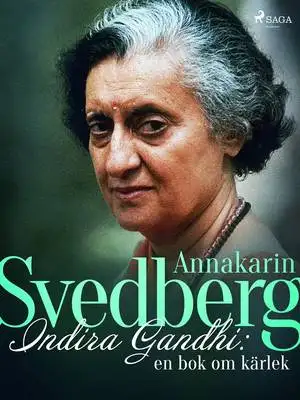 Omslag för Indira Gandhi: en bok om kärlek