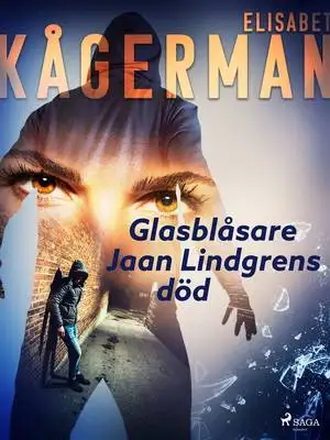 Omslag för Glasblåsare Jaan Lindgrens död