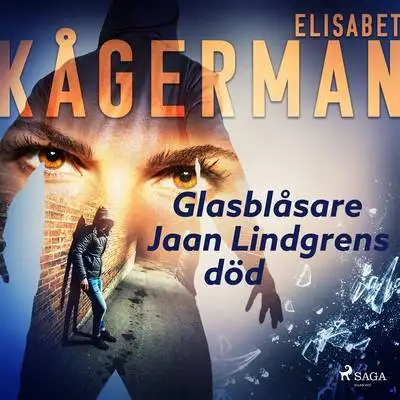 Omslag för Glasblåsare Jaan Lindgrens död