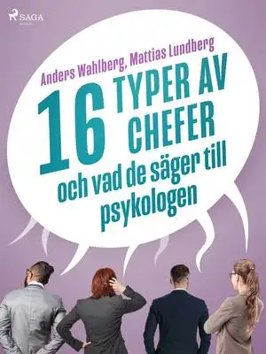 Omslag för 16 typer av chefer - och vad de säger till psykologen