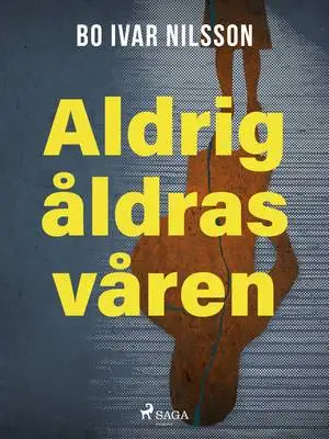 Omslag för Aldrig åldras våren