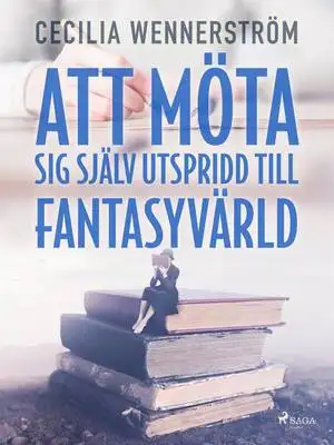 Omslag för Att möta sig själv utspridd till fantasyvärld