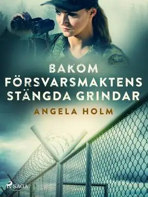 Omslag för Bakom försvarsmaktens stängda grindar