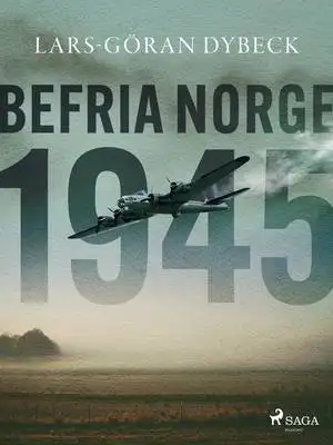 Omslag för Befria Norge 1945 