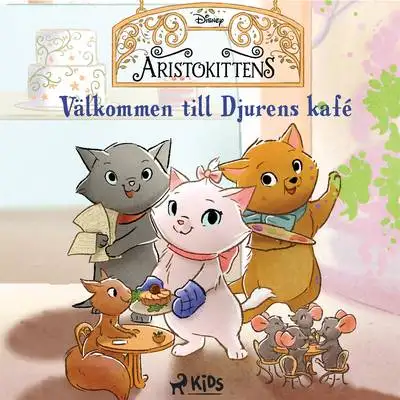 Omslag för Aristokittens – Välkommen till Djurens kafé 