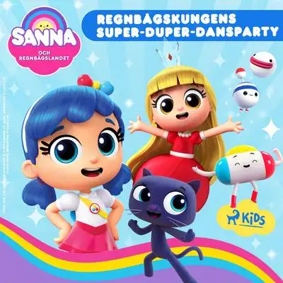 Omslag för Sanna och Regnbågslandet – Regnbågskungens Super-Duper-Dansparty 