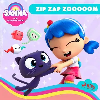 Omslag för Sanna och Regnbågslandet – Zip Zap Zooooom 