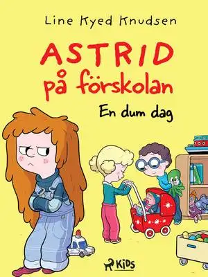Omslag för Astrid på förskolan (1) - En dum dag 