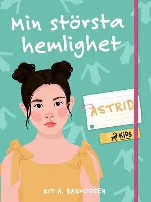 Omslag för Min största hemlighet - Astrid 