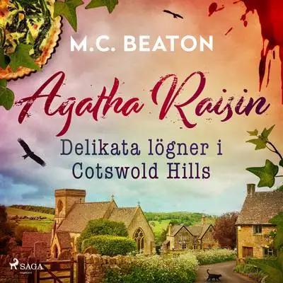 Omslag för Agatha Raisin – Delikata lögner i Cotswold Hills 