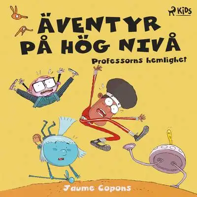 Omslag för Äventyr på hög nivå 1 – Professorns hemlighet 