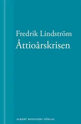 Omslag för Åttioårskrisen : En novell ur När börjar det riktiga livet?