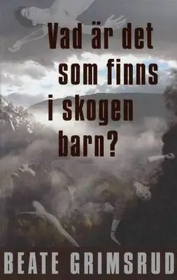 Omslag för Vad är det som finns i skogen barn?