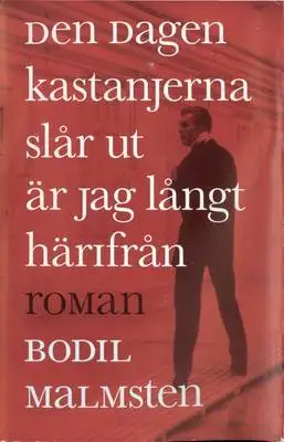 Omslag för Den dagen kastanjerna slår ut är jag långt härifrån