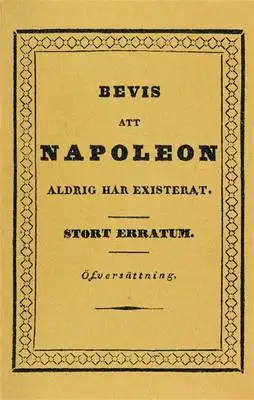 Omslag för Bevis att Napoleon aldrig har existerat : Stort erratum