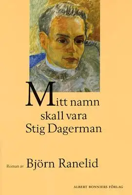 Omslag för Mitt namn skall vara Stig Dagerman
