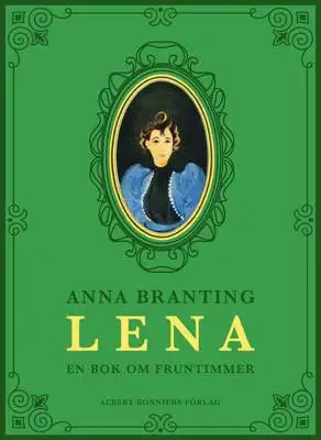 Omslag för Lena : en bok om fruntimmer
