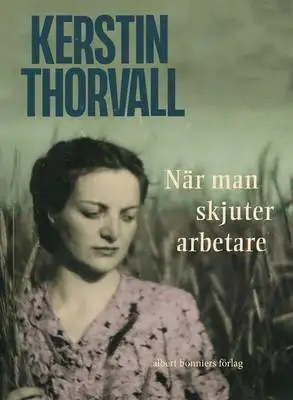 När man skjuter arbetare