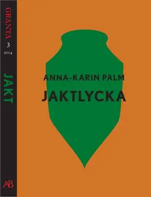 Omslag för Jaktlycka: en e-singel ur Granta #3