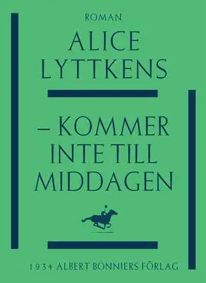 Omslag för - kommer inte till middagen