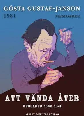 Omslag för Att vända åter : Memoarer 1902-1921