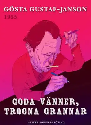 Omslag för Goda vänner, trogna grannar