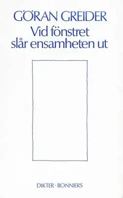 Omslag för Vid fönstret slår ensamheten ut : Dikter
