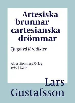Omslag för Artesiska brunnar cartesianska drömmar : Tjugotvå lärodikter
