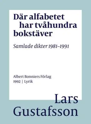 Omslag för Där alfabetet har tvåhundra bokstäver : Samlade dikter 1981-1991