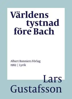 Omslag för Världens tystnad före Bach : Dikter