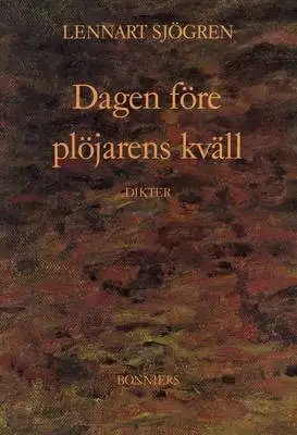 Omslag för Dagen före plöjarens kväll : Dikter
