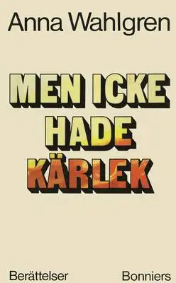 Omslag för Men icke hade kärlek : Berättelser