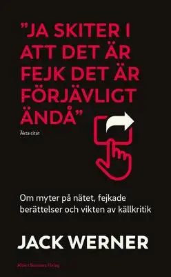 Omslag för "Ja skiter i att det är fejk det är förjävligt ändå" 