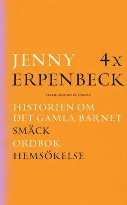 Omslag för 4 x Erpenbeck : Historien om det gamla barnet; Smäck; Ordbok; Hemsökelse
