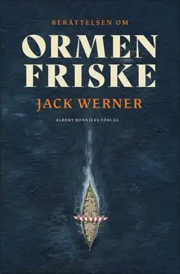 Omslag för Ormen Friske : hur ett svenskt vikingaskepp försvann under kalla kriget 