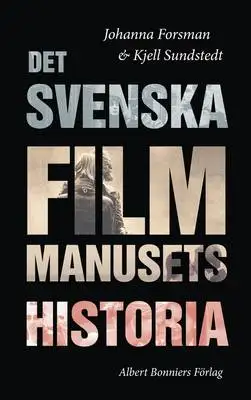 Omslag för Det svenska filmmanusets historia