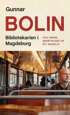 Omslag för Bibliotekarien i Magdeburg : och andra berättelser ur ett radioliv
