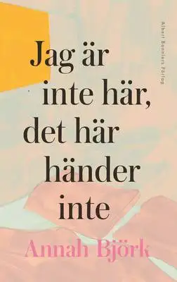Omslag för Jag är inte här, det här händer inte 