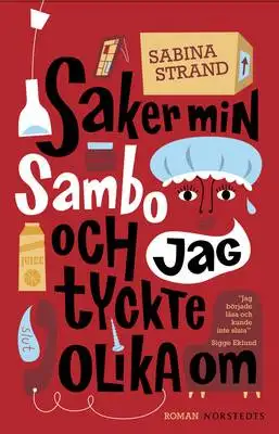 Omslag för Saker min sambo och jag tyckte olika om 