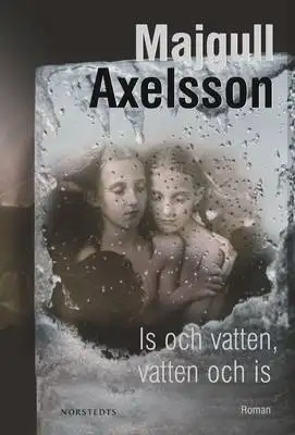 Is och vatten, vatten och is 